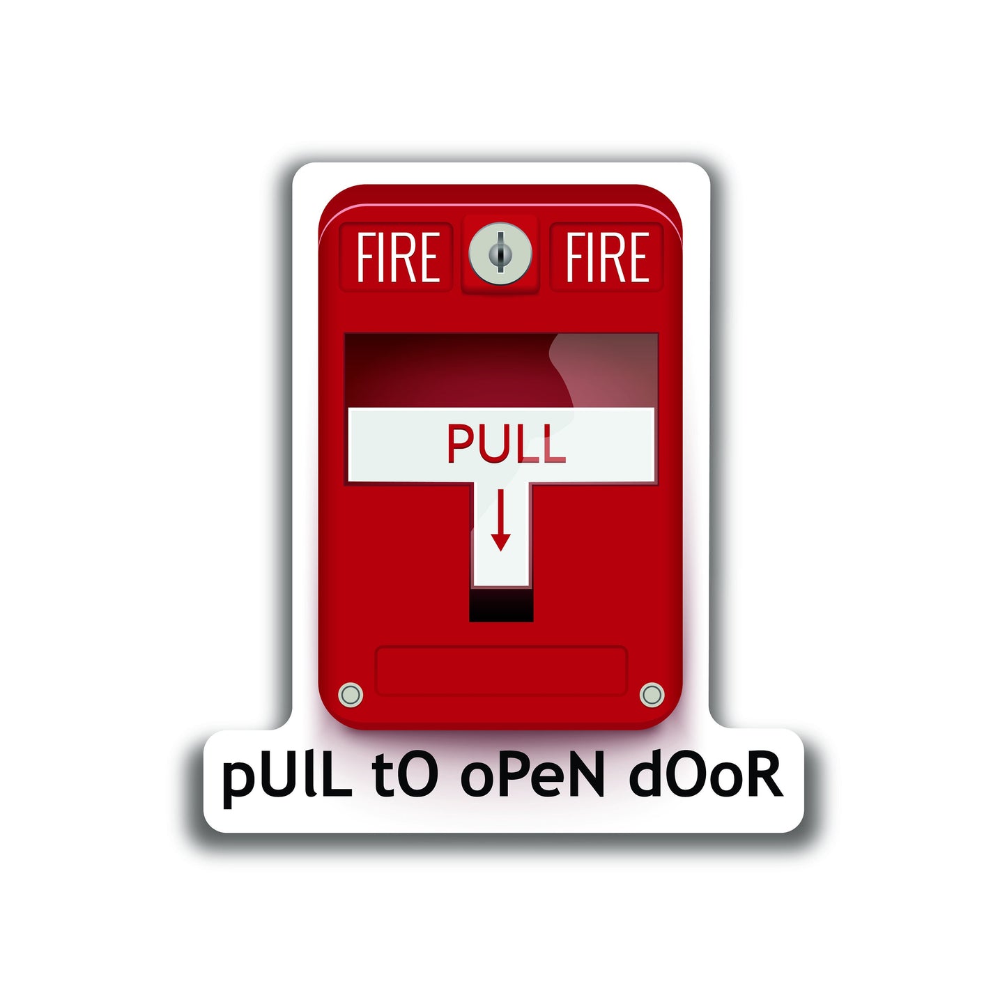 FireAlarm "Pull to Open Door" Funny Decal